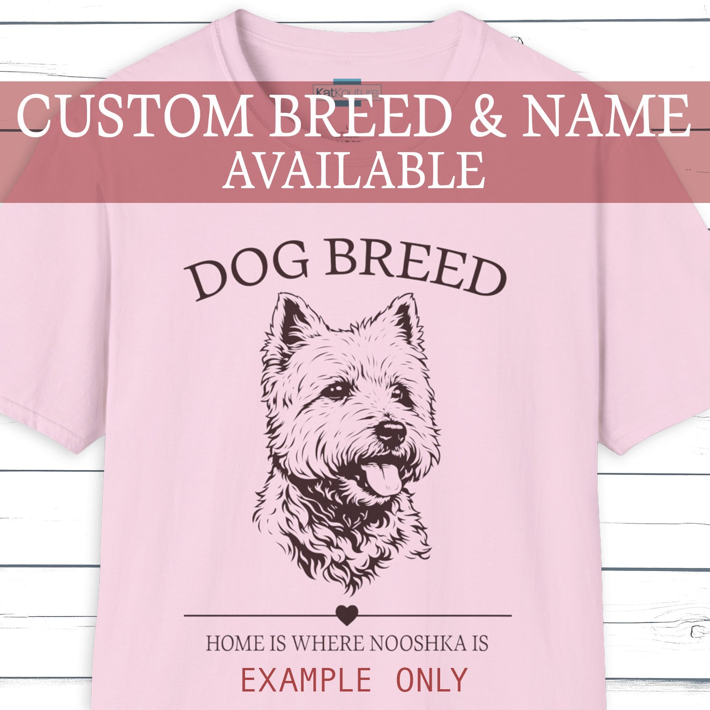 Custom Dog Breed & Name T-Shirt – Home Is Where ____ Is