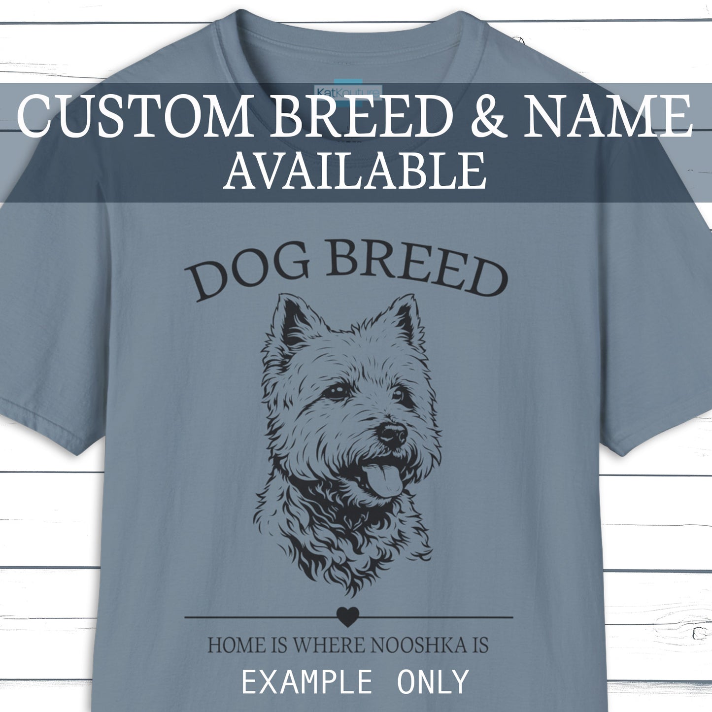 Custom Dog Breed & Name T-Shirt – Home Is Where ____ Is