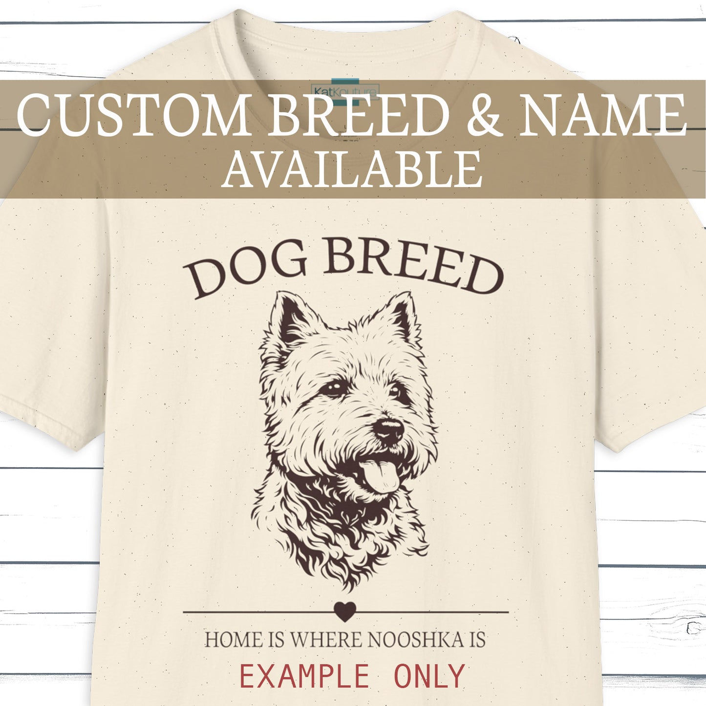 Custom Dog Breed & Name T-Shirt – Home Is Where ____ Is