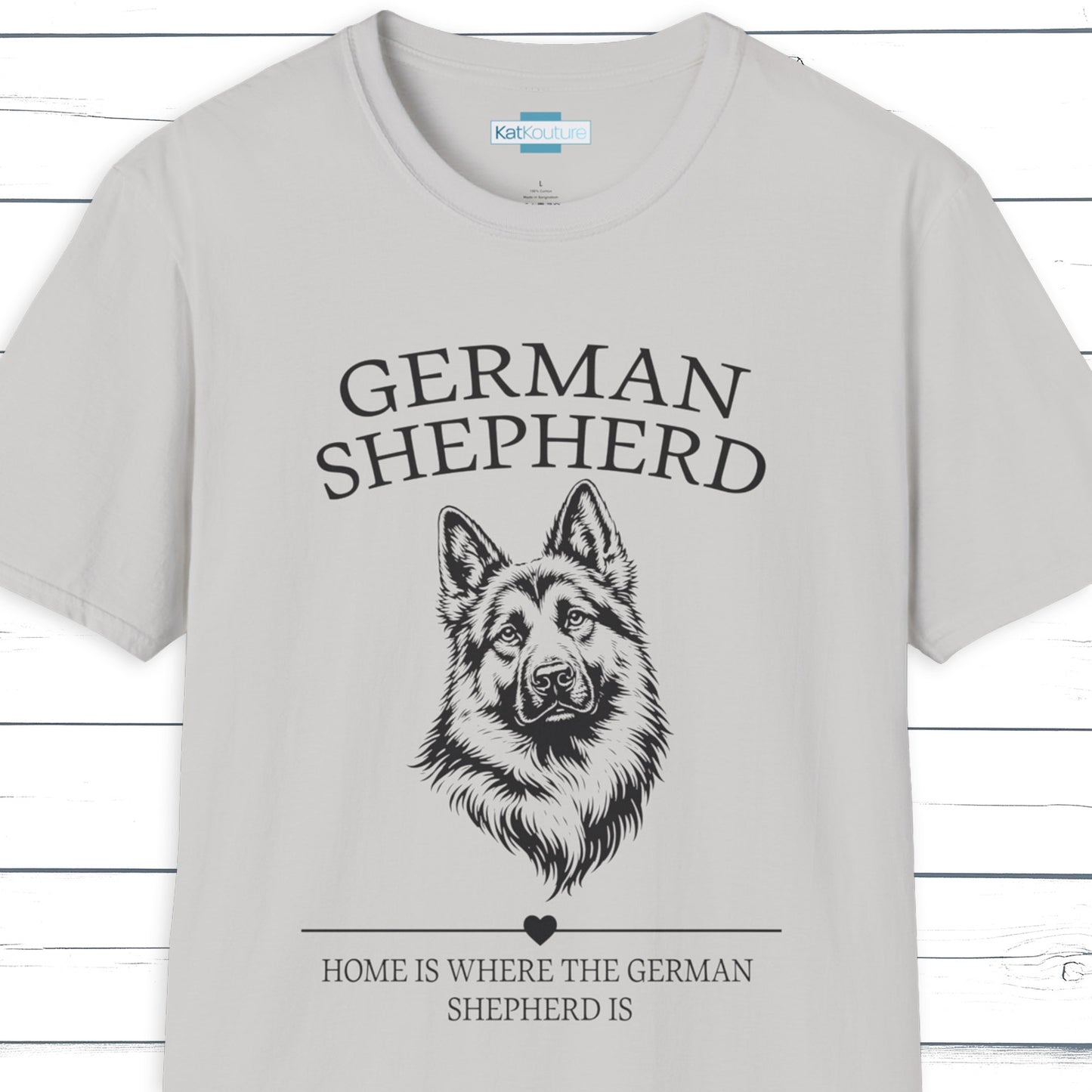 German Shepherd T-Shirt – Home Is Where The German Shepherd Is
