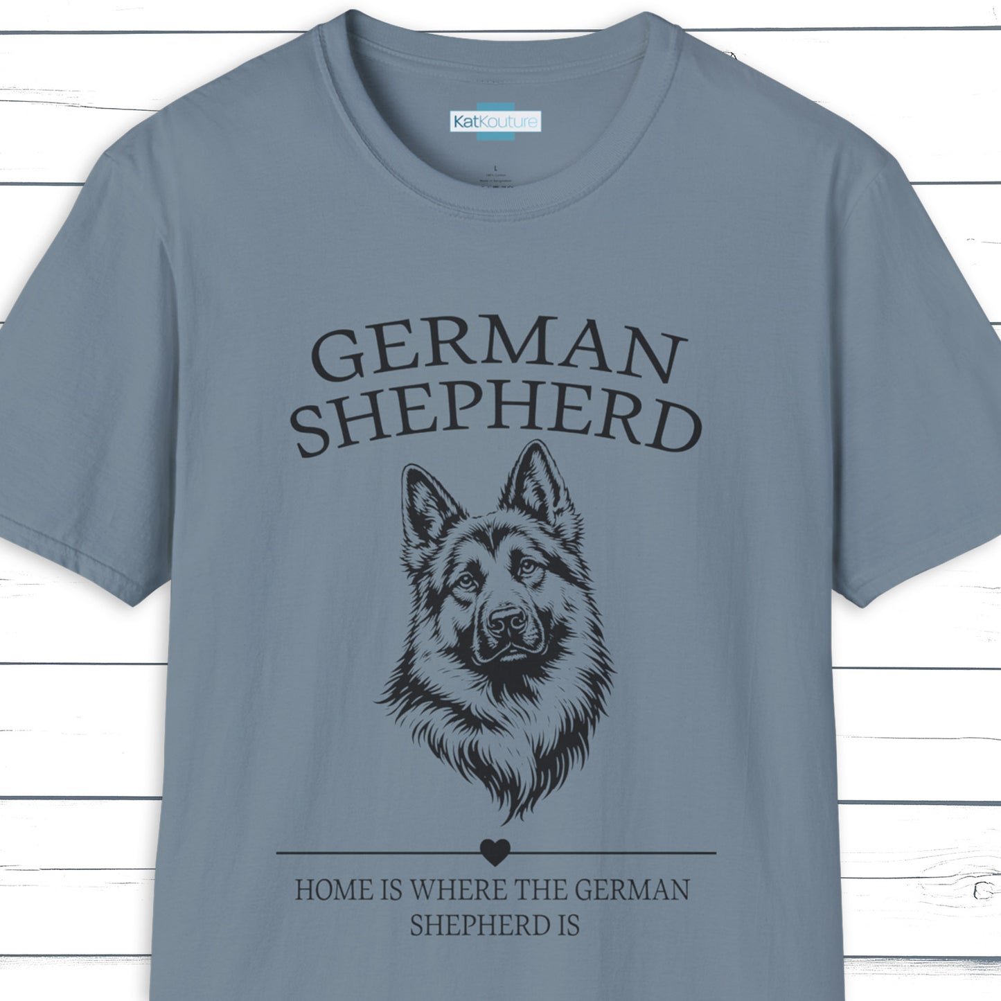 German Shepherd T-Shirt – Home Is Where The German Shepherd Is