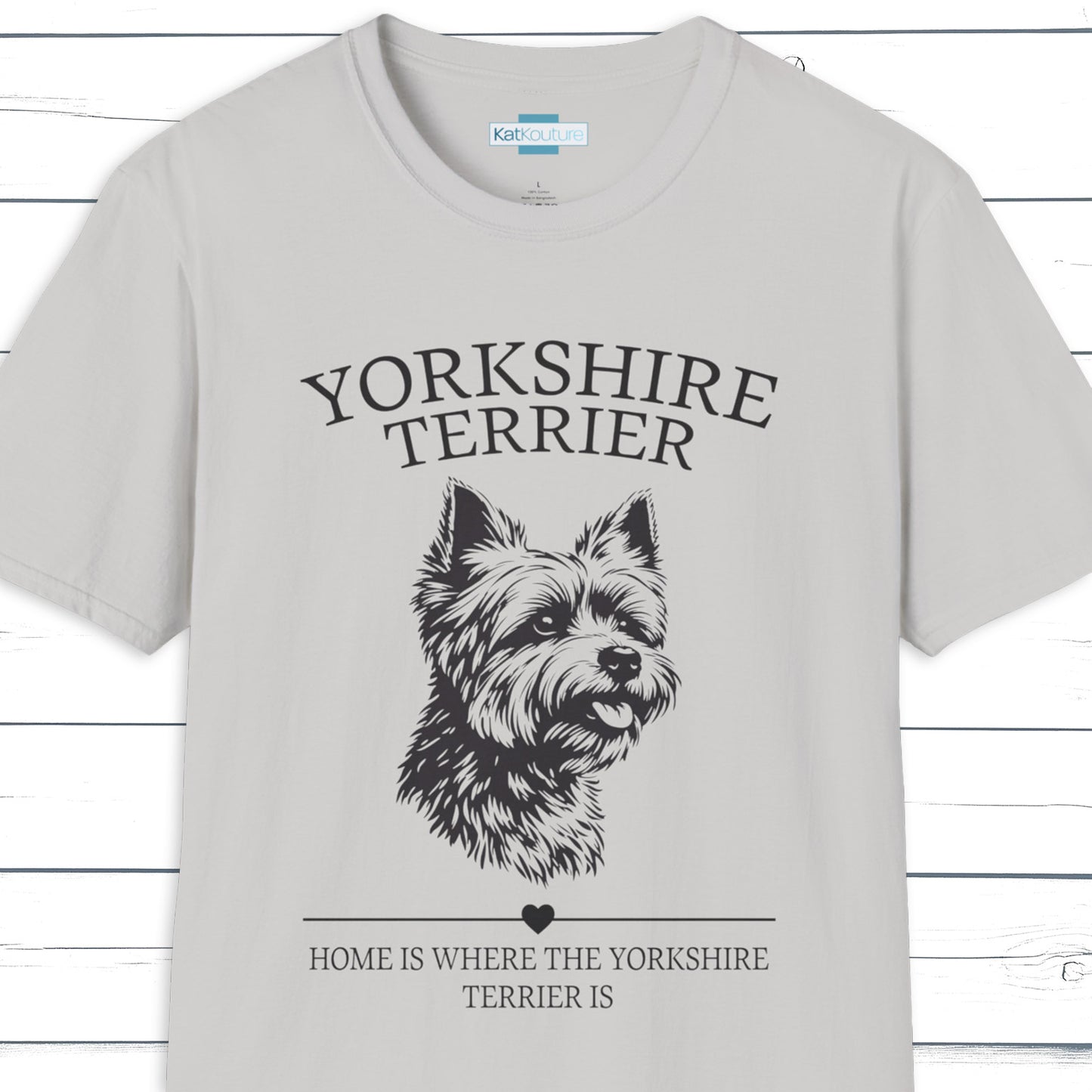 Yorkshire Terrier T-Shirt – Home Is Where The Yorkshire Terrier Is