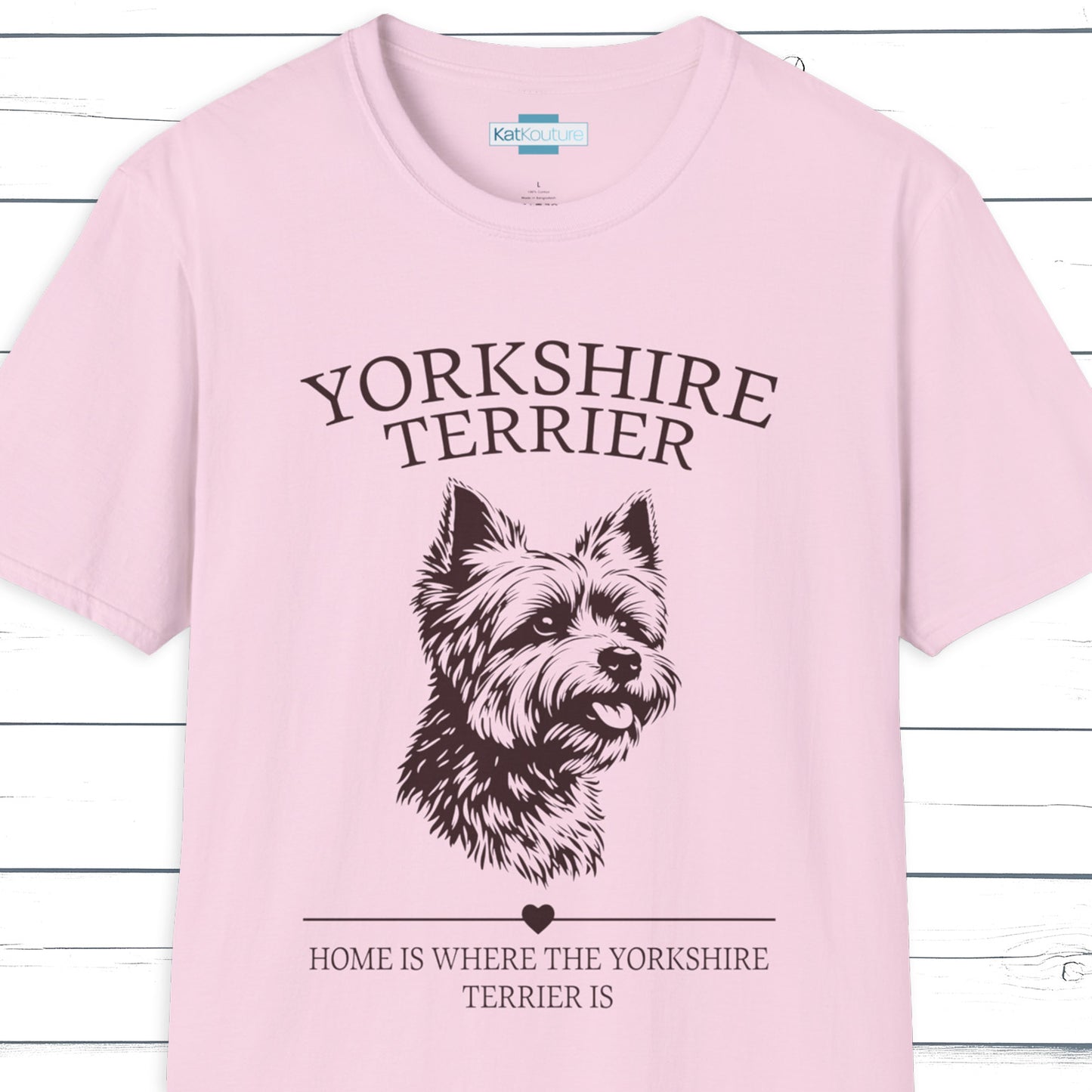 Yorkshire Terrier T-Shirt – Home Is Where The Yorkshire Terrier Is