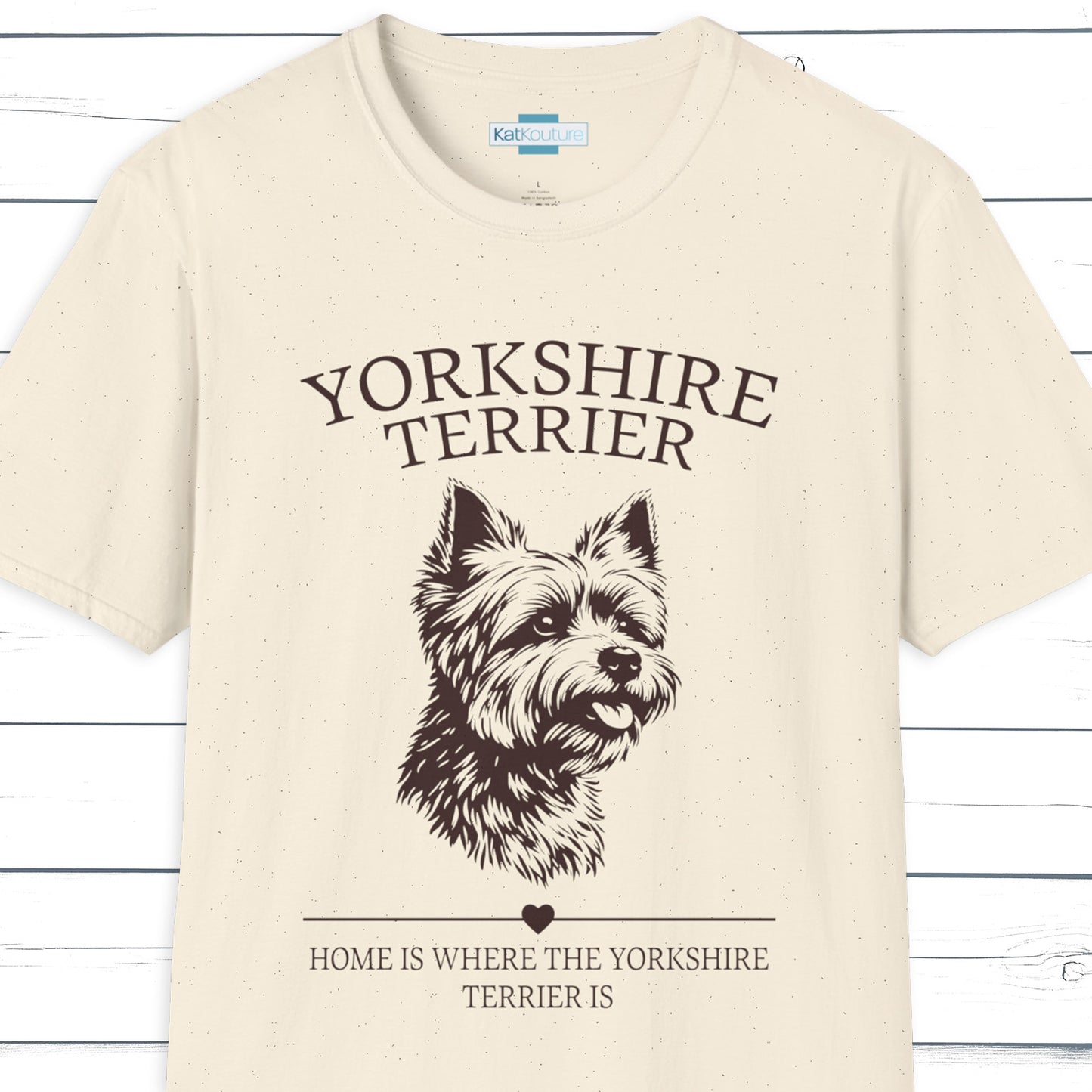 Yorkshire Terrier T-Shirt – Home Is Where The Yorkshire Terrier Is