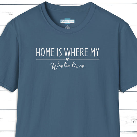 Westie T-Shirt — Home Is Where My Westie Lives