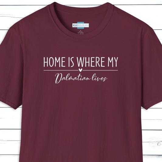 Dalmatian T-Shirt — Home Is Where My Dalmatian Lives