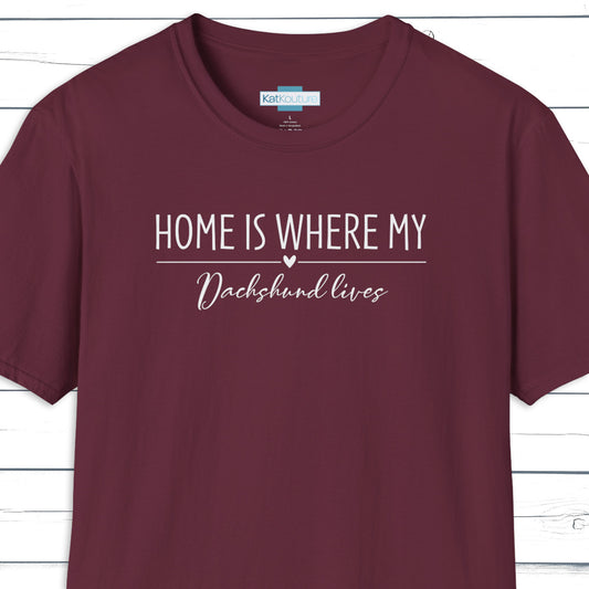 Dachshund T-Shirt — Home Is Where My Dachshund Lives