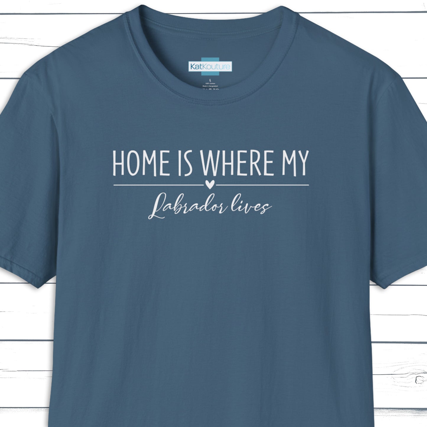 Labrador T-Shirt — Home Is Where My Labrador Lives