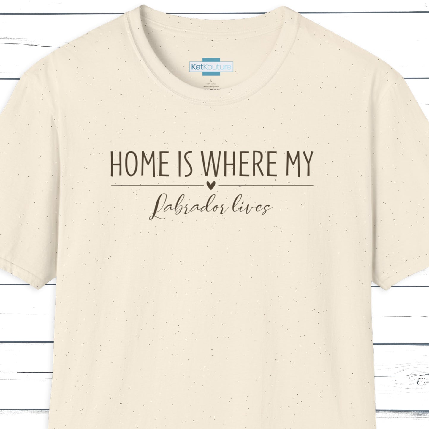 Labrador T-Shirt — Home Is Where My Labrador Lives