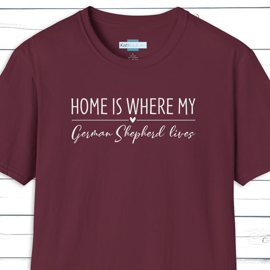 German Shepherd T-Shirt — Home Is Where My German Shepherd Lives