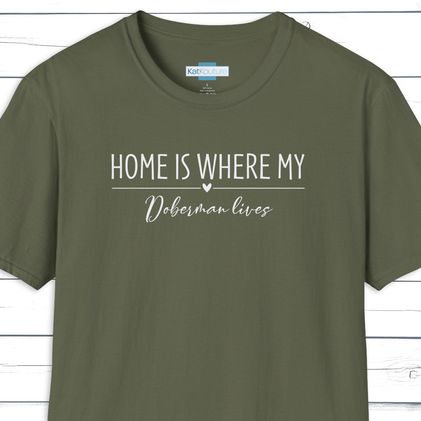 Doberman T-Shirt — Home Is Where My Doberman Lives