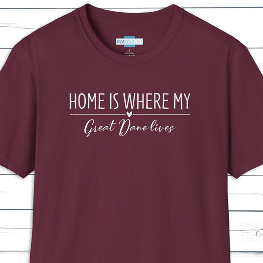 Great Dane T-Shirt — Home Is Where My Great Dane Lives
