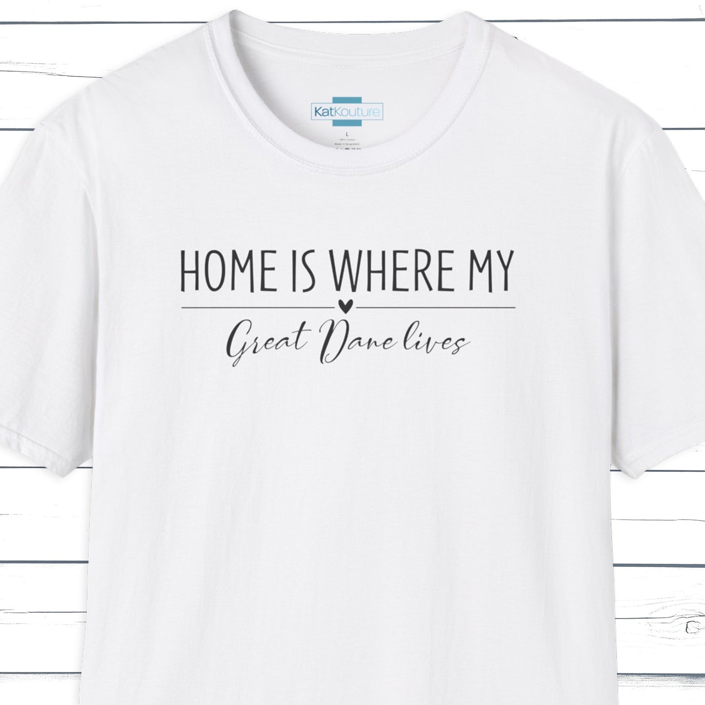 Great Dane T-Shirt — Home Is Where My Great Dane Lives