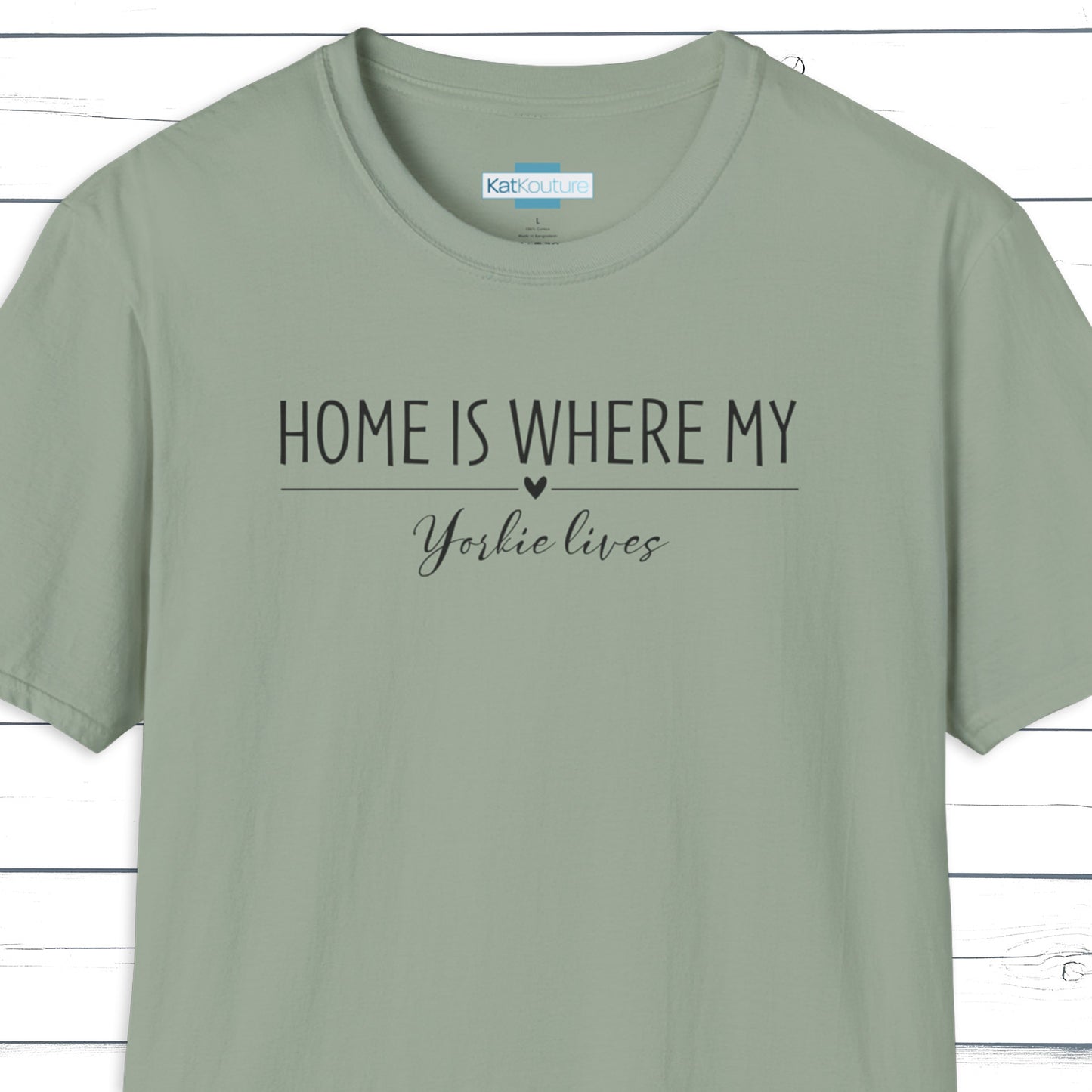 Yorkie T-Shirt — Home Is Where My Yorkie Lives