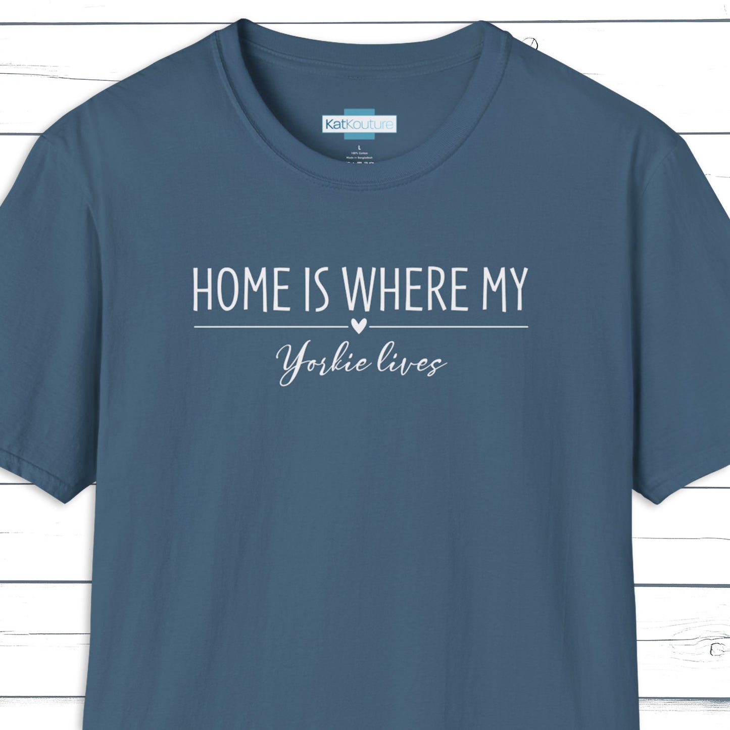 Yorkie T-Shirt — Home Is Where My Yorkie Lives
