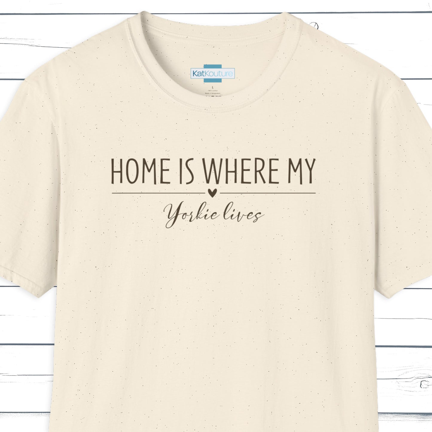 Yorkie T-Shirt — Home Is Where My Yorkie Lives