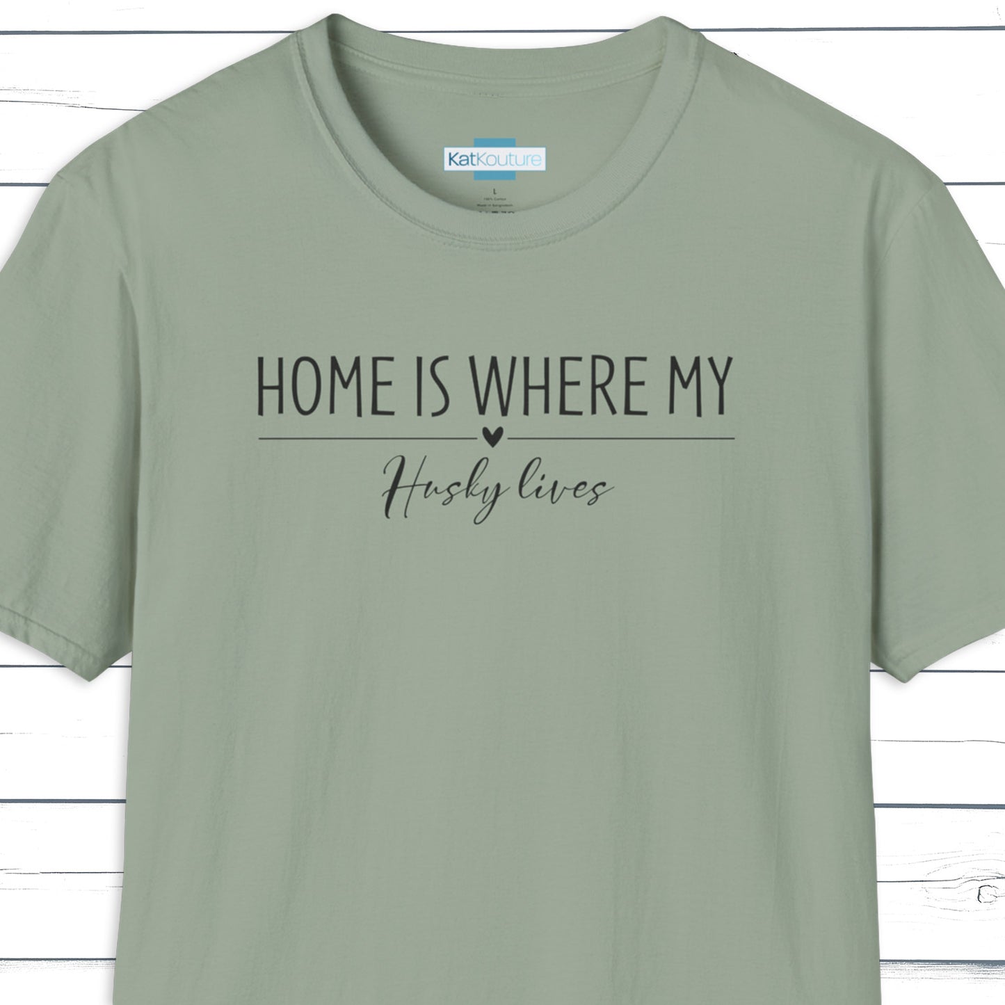Husky T-Shirt — Home Is Where My Husky Lives