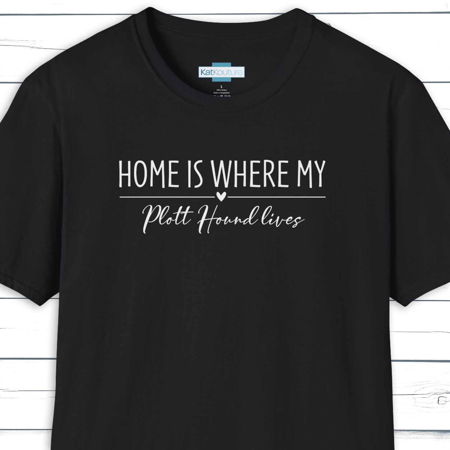 Plott Hound T-Shirt — Home Is Where My Plott Hound Lives