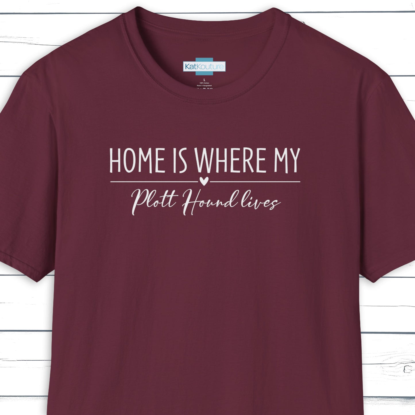 Plott Hound T-Shirt — Home Is Where My Plott Hound Lives
