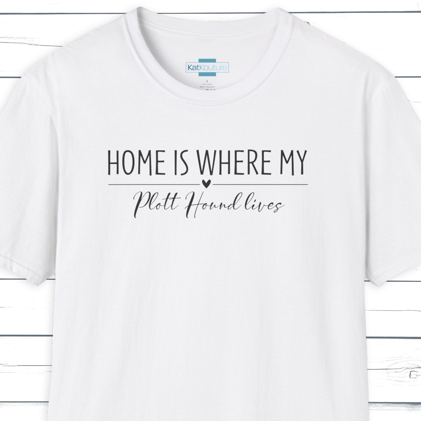 Plott Hound T-Shirt — Home Is Where My Plott Hound Lives