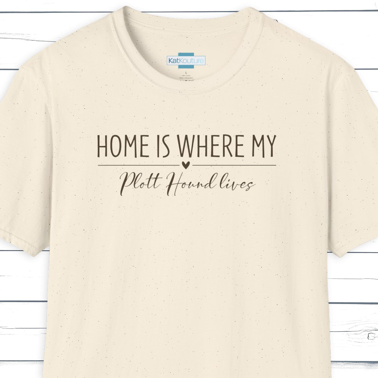 Plott Hound T-Shirt — Home Is Where My Plott Hound Lives