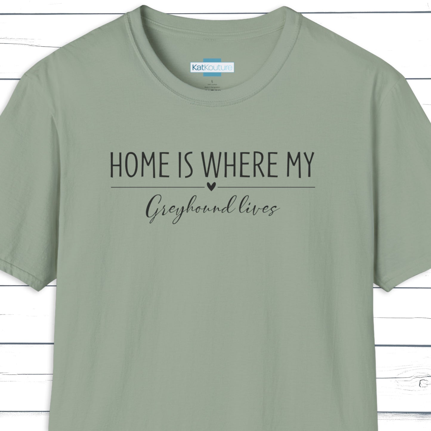 Greyhound T-Shirt — Home Is Where My Greyhound Lives