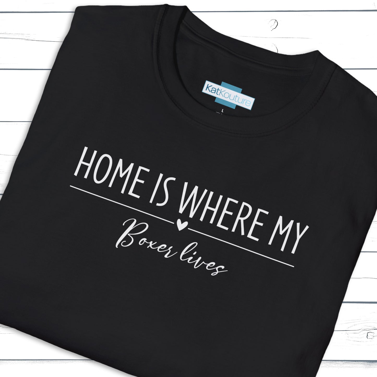 Boxer T-Shirt — Home Is Where My Boxer Lives