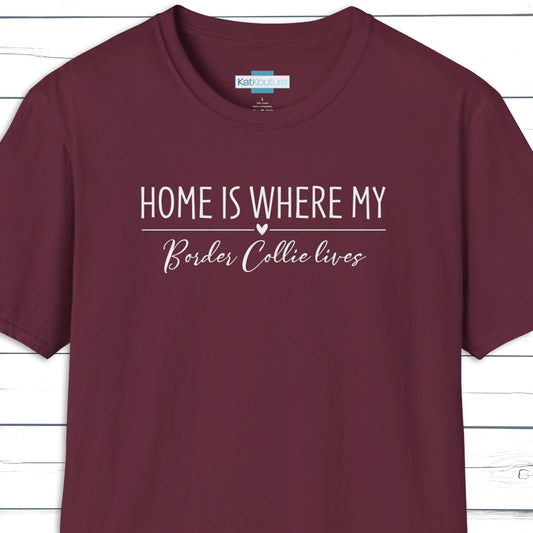 Border Collie T-Shirt — Home Is Where My Border Collie Lives