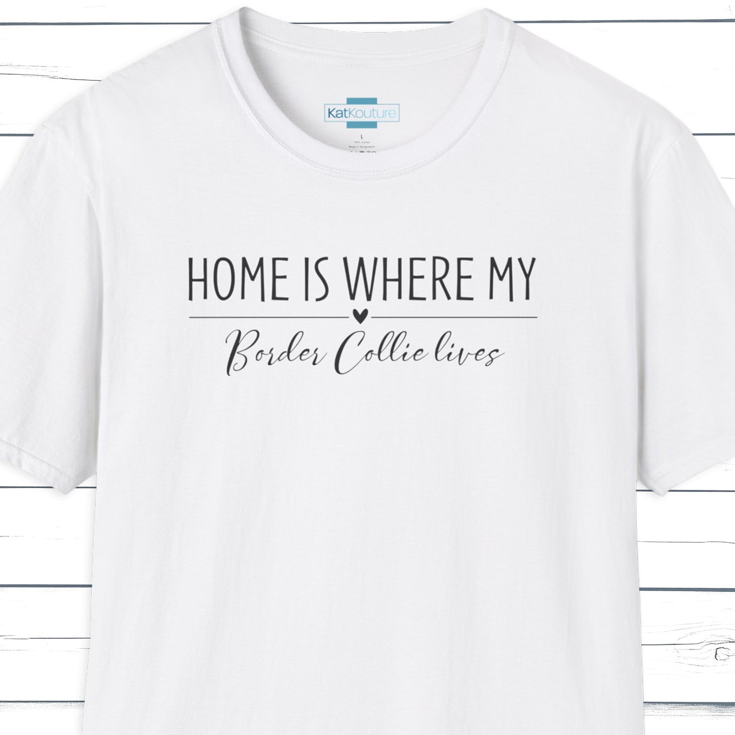 Border Collie T-Shirt — Home Is Where My Border Collie Lives