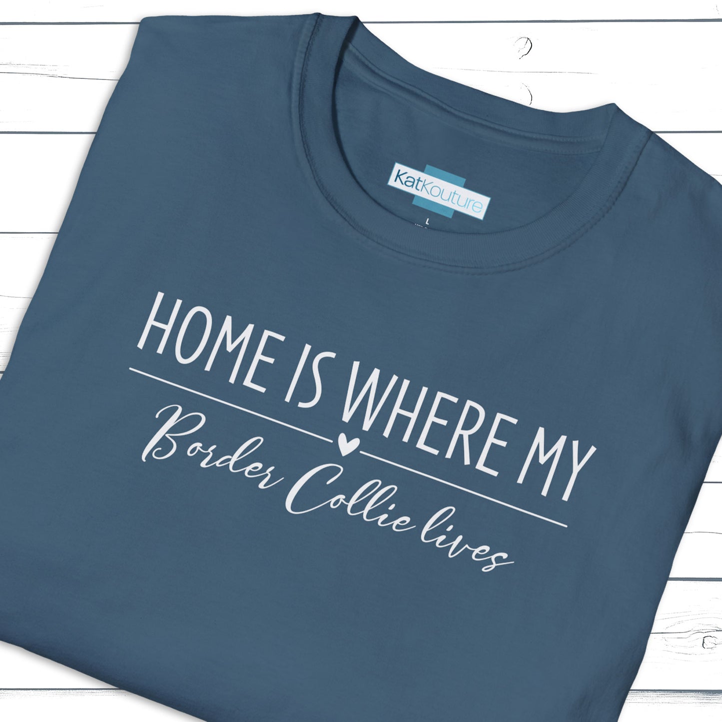 Border Collie T-Shirt — Home Is Where My Border Collie Lives