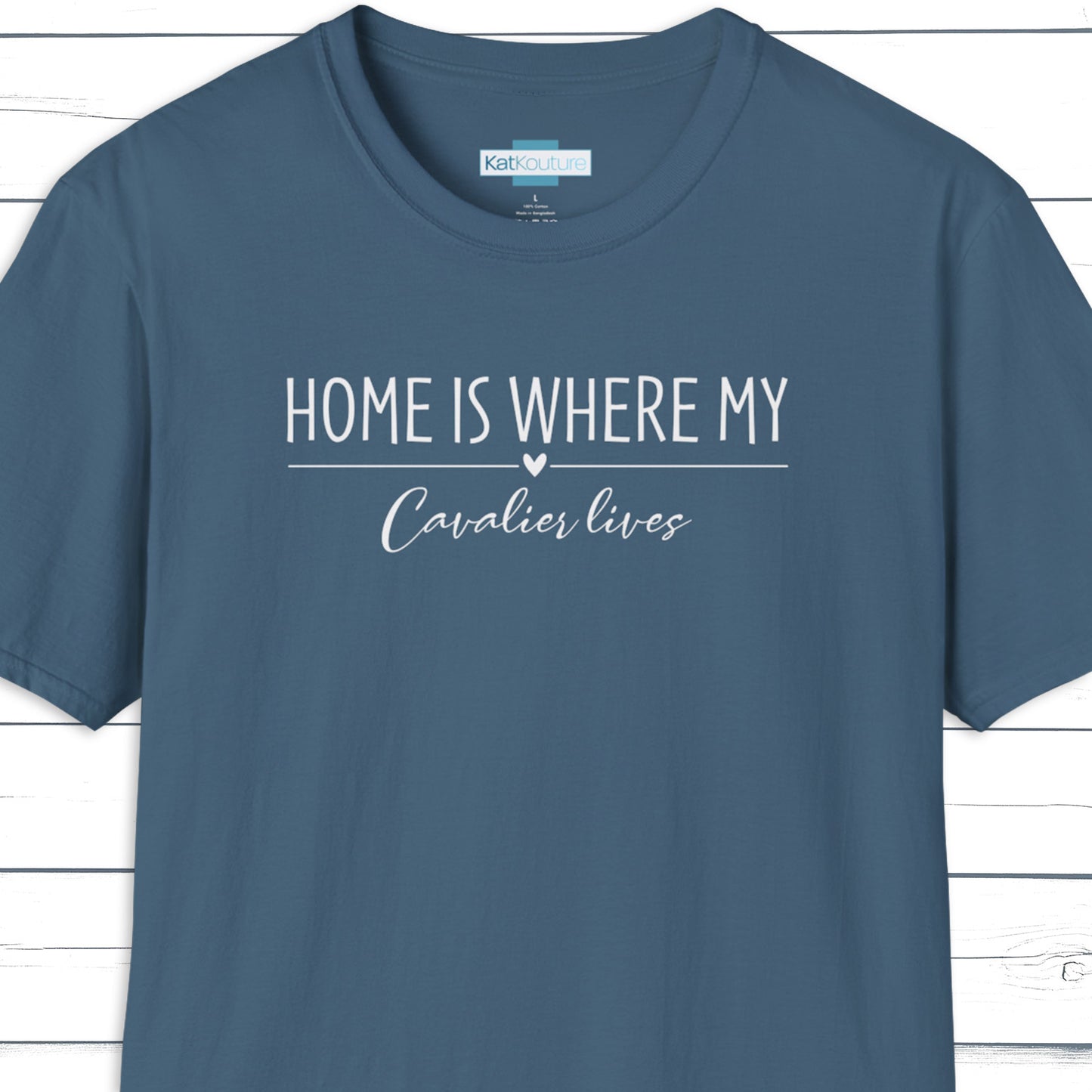 Cavalier King Charles Spaniel T-Shirt — Home Is Where My Cavalier Lives