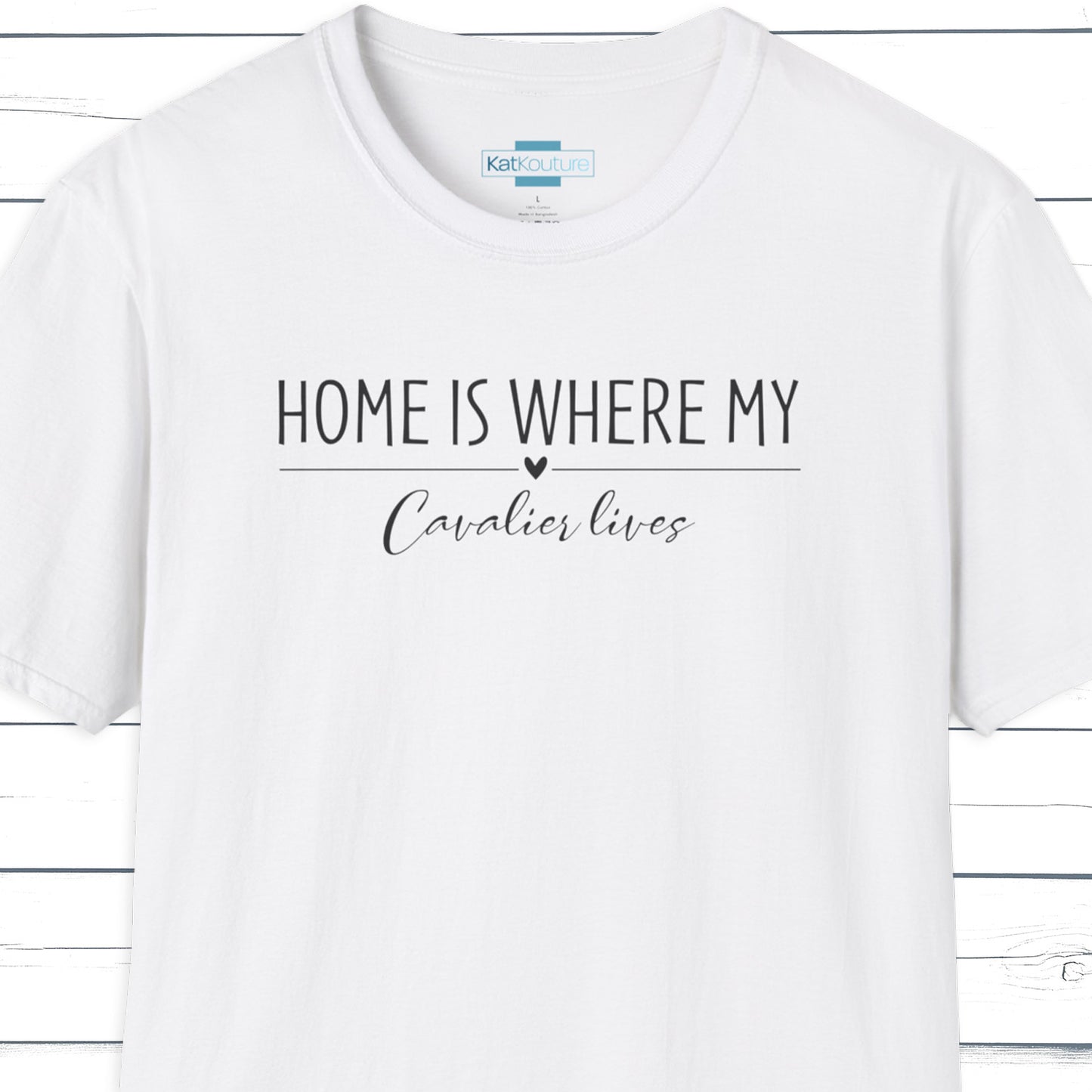 Cavalier King Charles Spaniel T-Shirt — Home Is Where My Cavalier Lives
