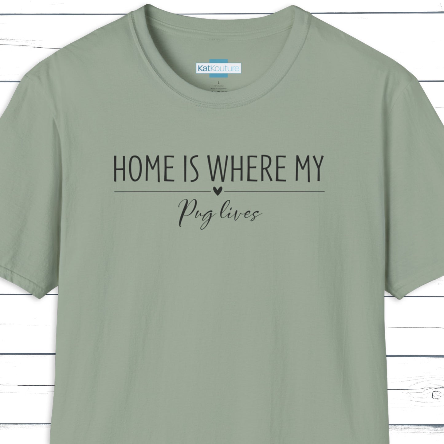 Pug T-Shirt — Home Is Where My Pug Lives
