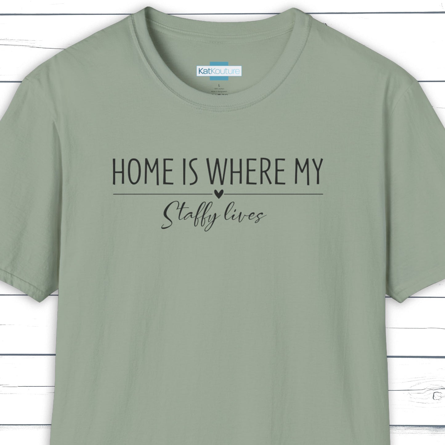 Staffy T-Shirt — Home Is Where My Staffy Lives