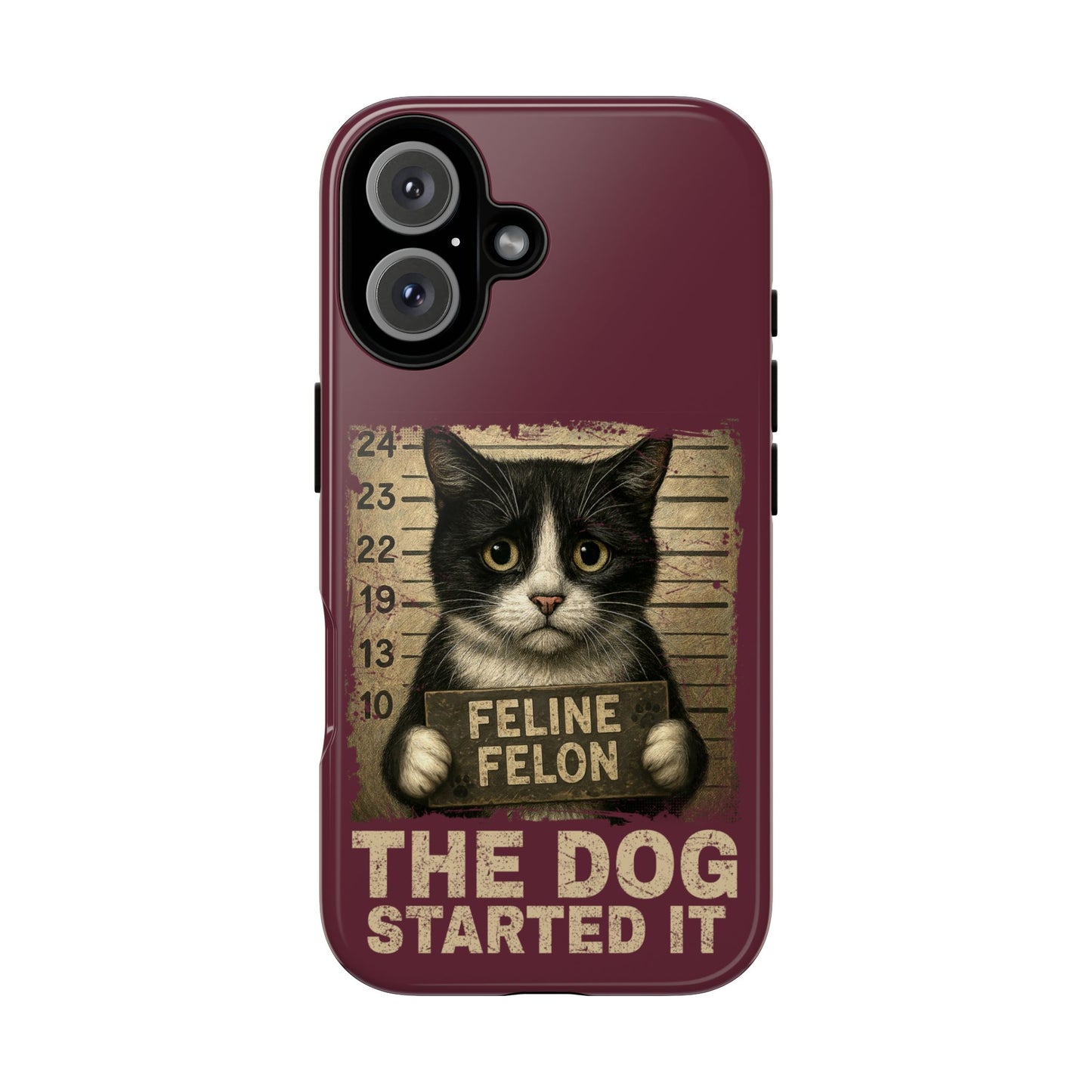 "The Dog Started It" Feline Felon Catitude Phone Case