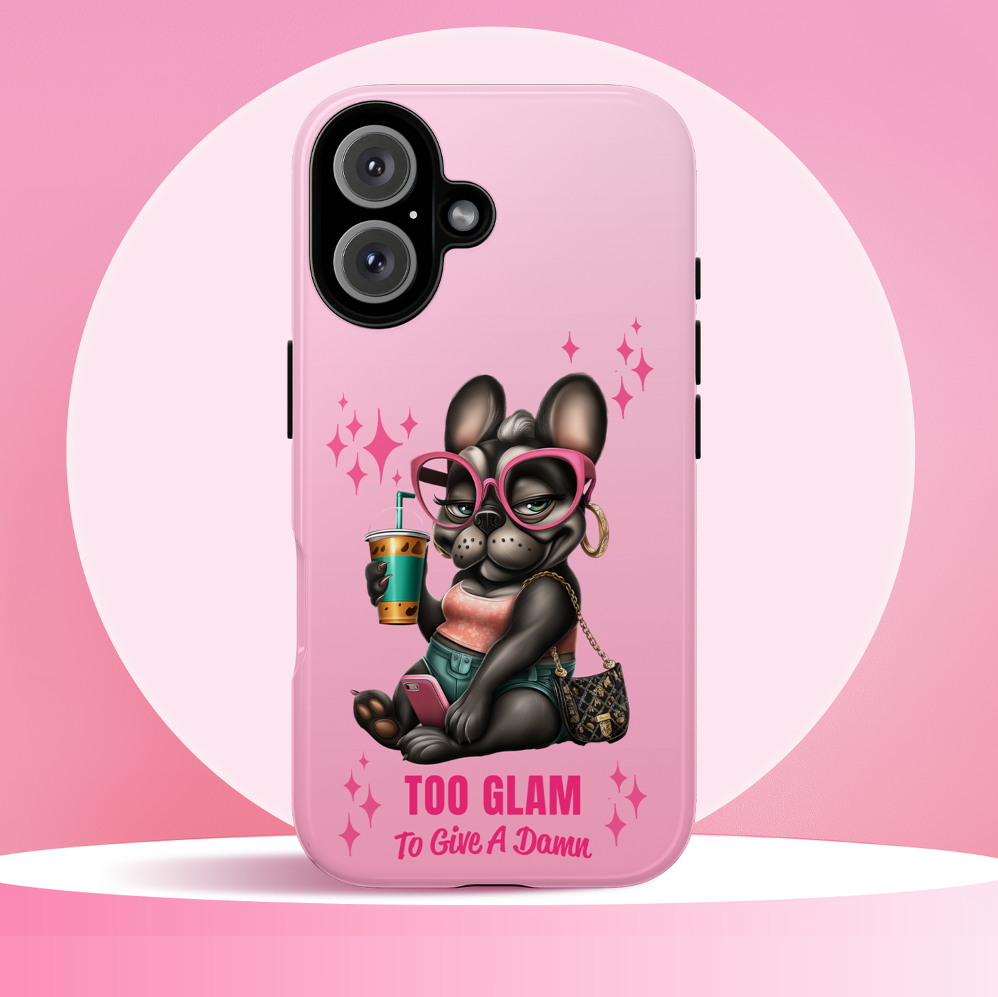 Too Glam to Give a Damn Funny Frenchie Phone Case