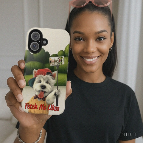 Fetch Me Likes Funny Westie Dog Phone Case for Influencers & Pet Lovers